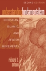 Understanding Fundamentalism : Christian, Islamic, and Jewish Movements - Book