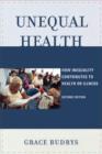 Unequal Health : How Inequality Contributes to Health or Illness - Book