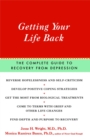 Getting Your Life Back : The Complete Guide to Recovery from Depression - Book