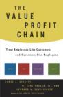The Value Profit Chain : Treat Employees Like Customers and Customers Like Employees - Book