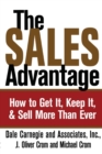 The Sales Advantage : How to Get It, Keep It, and Sell More Than Ever - Book