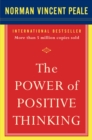 The Power of Positive Thinking : 10 Traits for Maximum Results - eBook