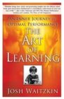 The Art of Learning : An Inner Journey to Optimal Performance - Book