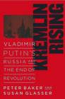 Kremlin Rising : Vladimir Putin's Russia and the End of Revolution - eBook