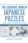 The Essential Book of Japanese Puzzles and How to Solve Them - Book