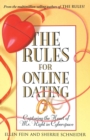 The Rules for Online Dating : Capturing the Heart of Mr. Right in Cyberspace - eBook
