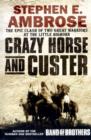 Crazy Horse and Custer : The Epic Clash of Two Great Warriors at the Little Bighorn - Book