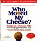 Who Moved My Cheese: The 10th Anniversary Edition: Unabridged 2CDs 1hr 45mins - Book