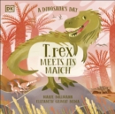 A Dinosaur s Day: T. rex Meets His Match - eBook