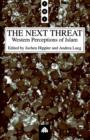 The Next Threat : Western Perceptions of Islam - Book
