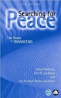 Searching for Peace : The Road to TRANSCEND - Book