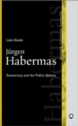 Jurgen Habermas : Democracy and the Public Sphere - Book