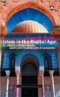 Islam in the Digital Age : E-Jihad, Online Fatwas and Cyber Islamic Environments - Book