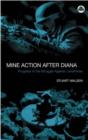 Mine Action After Diana : Progress in the Struggle Against Landmines - Book