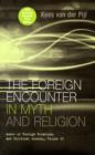 The Foreign Encounter in Myth and Religion : Modes of Foreign Relations and Political Economy, Volume II - Book