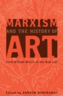 Marxism and the History of Art : From William Morris to the New Left - Book