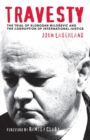Travesty : The Trial of Slobodan Milosevic and the Corruption of International Justice - Book