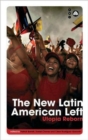 The New Latin American Left : Utopia Reborn - Book