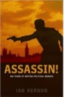 Assassin! : 200 Years of British Political Murder - Book
