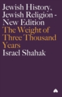 Jewish History, Jewish Religion : The Weight of Three Thousand Years - Book