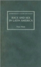 Race and Sex in Latin America - Book