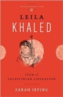 Leila Khaled : Icon of Palestinian Liberation - Book