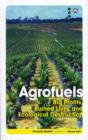 Agrofuels : Big Profits, Ruined Lives and Ecological Destruction - Book