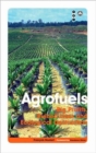Agrofuels : Big Profits, Ruined Lives and Ecological Destruction - Book