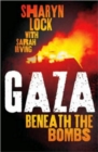 Gaza : Beneath the Bombs - Book
