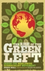 The Rise of the Green Left : Inside the Worldwide Ecosocialist Movement - Book