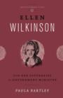 Ellen Wilkinson : From Red Suffragist to Government Minister - Book