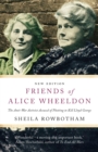 Friends of Alice Wheeldon : The Anti-War Activist Accused of Plotting to Kill Lloyd George - Book