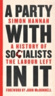A Party with Socialists in It : A History of the Labour Left - Book