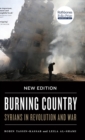 Burning Country : Syrians in Revolution and War - Book