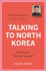 Talking to North Korea : Ending the Nuclear Standoff - Book
