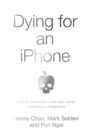 Dying for an iPhone : Apple, Foxconn and the Lives of China's Workers - Book
