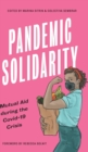 Pandemic Solidarity : Mutual Aid during the Covid-19 Crisis - Book