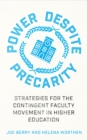 Power Despite Precarity : Strategies for the Contingent Faculty Movement in Higher Education - eBook