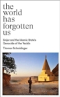 The World Has Forgotten Us : Sinjar and the Islamic State’s Genocide of the Yezidis - Book