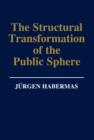 The Structural Transformation of the Public Sphere : An Inquiry Into a Category of Bourgeois Society - Book