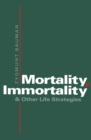 Mortality, Immortality and Other Life Strategies - Book