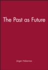 The Past as Future - Book