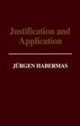 Justification and Application : Remarks on Discourse Ethics - Book
