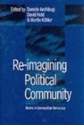 Re-Imagining Political Community : Studies in Cosmopolitan Democracy - Book