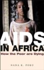 AIDS in Africa : How the Poor are Dying - Book