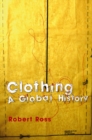 Clothing : A Global History - Book