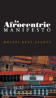 An Afrocentric Manifesto : Toward an African Renaissance - Book