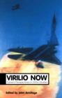 Virilio Now : Current Perspectives in Virilio Studies - Book