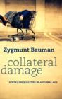 Collateral Damage : Social Inequalities in a Global Age - Book