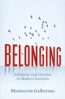 Belonging : Solidarity and Division in Modern Societies - Book